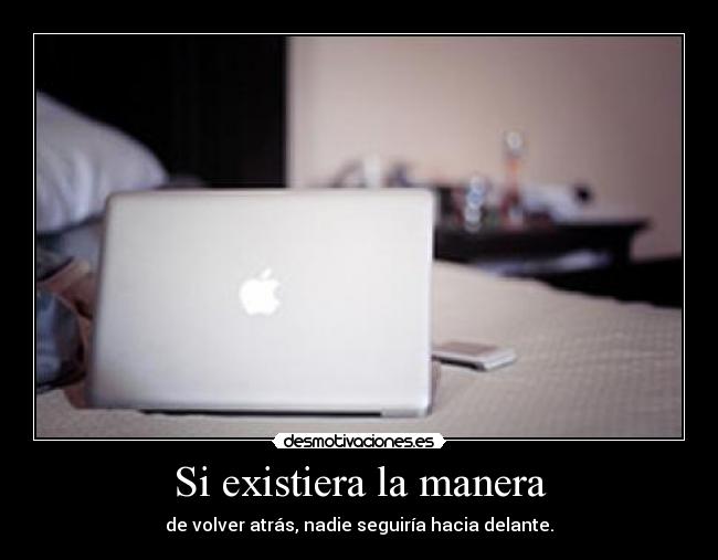 Si existiera la manera -