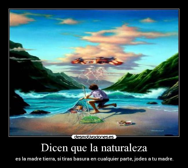 Dicen que la naturaleza -