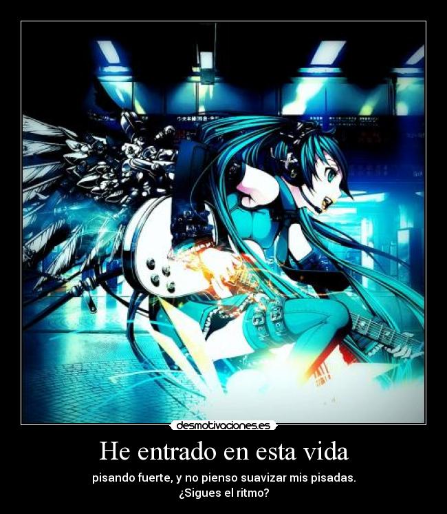 carteles vida entrar vida pisar fuerte suave suavizar pisadas ritmo desmotivaciones