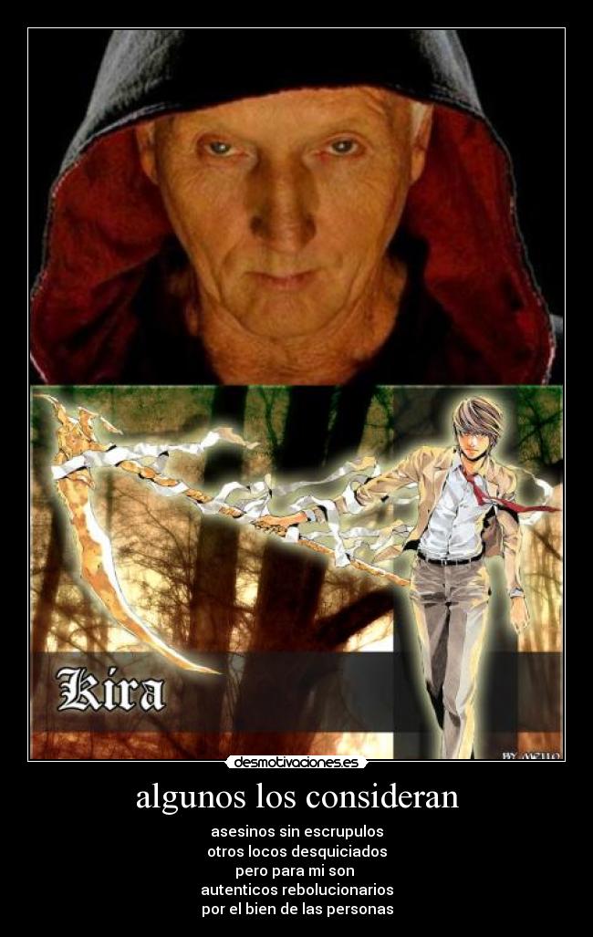 algunos los consideran - asesinos sin escrupulos
otros locos desquiciados
pero para mi son
autenticos rebolucionarios
por el bien de las personas