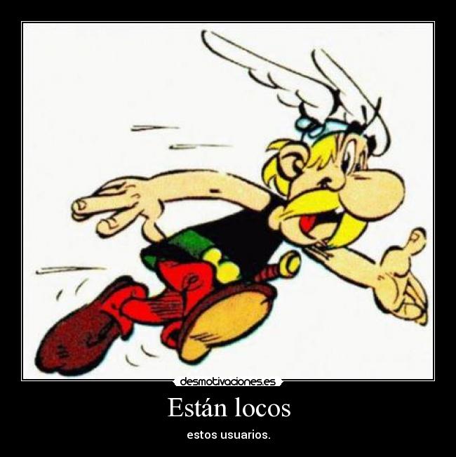 Están locos - 