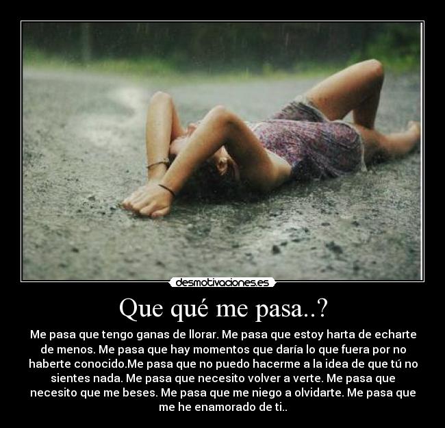 Que qué me pasa..? -