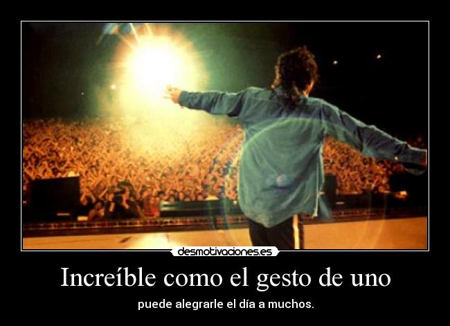 Increíble como el gesto de uno - puede alegrarle el día a muchos.