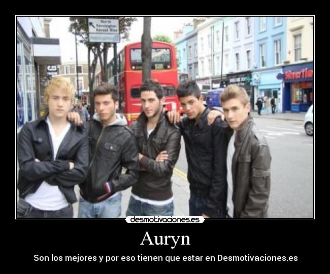 Auryn - Son los mejores y por eso tienen que estar en Desmotivaciones.es