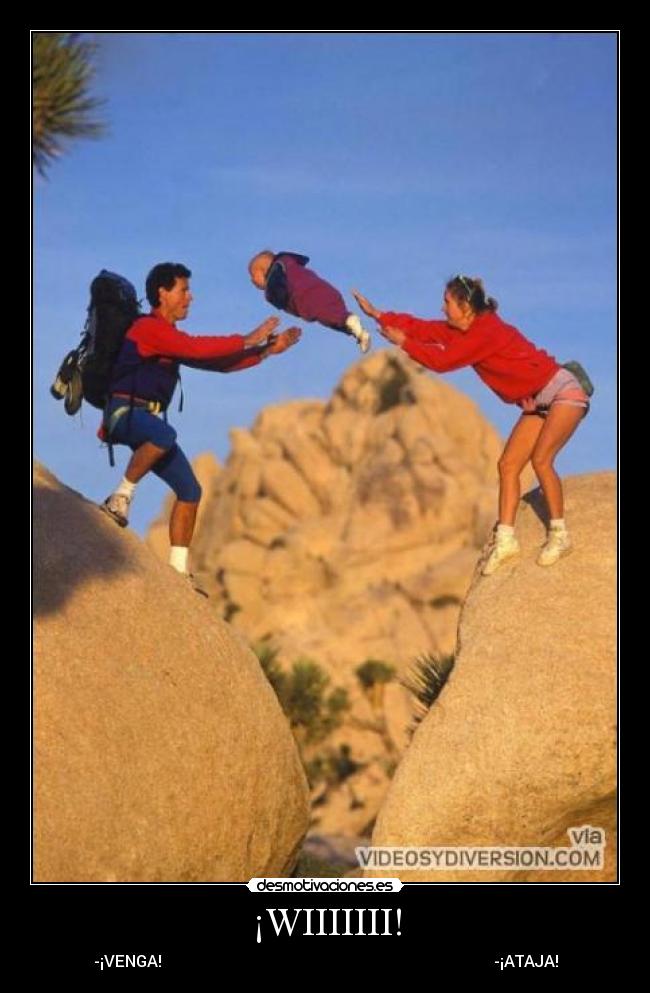 ¡WIIIIIII! - -¡VENGA! -¡ATAJA!