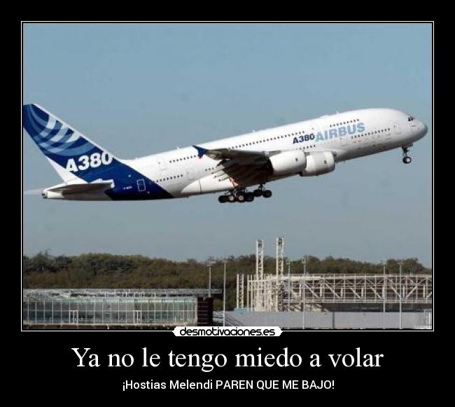 Ya no le tengo miedo a volar - 