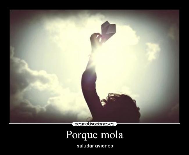 Porque mola - saludar aviones
