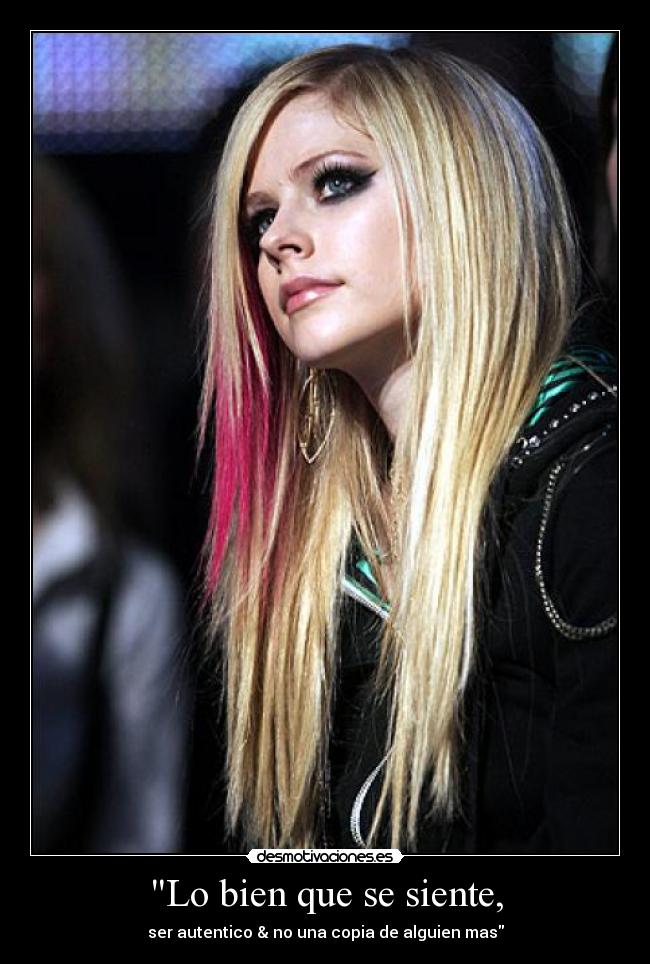 Lo bien que se siente, - ser autentico & no una copia de alguien mas
