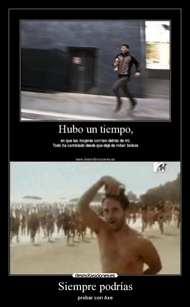 Siempre podrías - probar con Axe