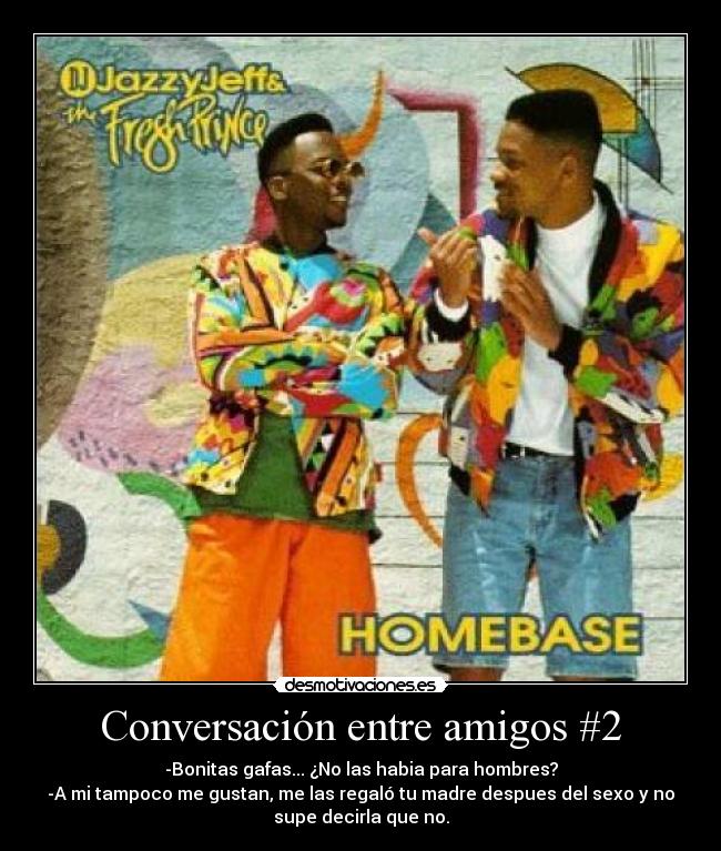 carteles amigos conversacion entre hombres desmotivaciones