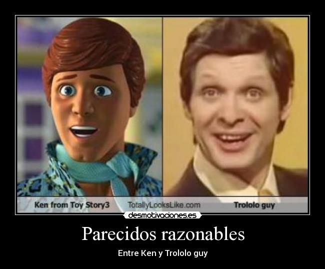 Parecidos razonables - Entre Ken y Trololo guy