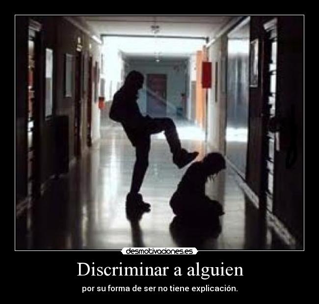 Discriminar a alguien -