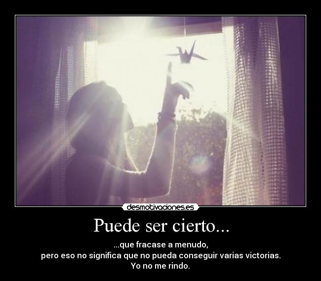 Puede ser cierto... -