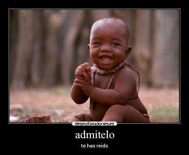 admitelo - te has reido