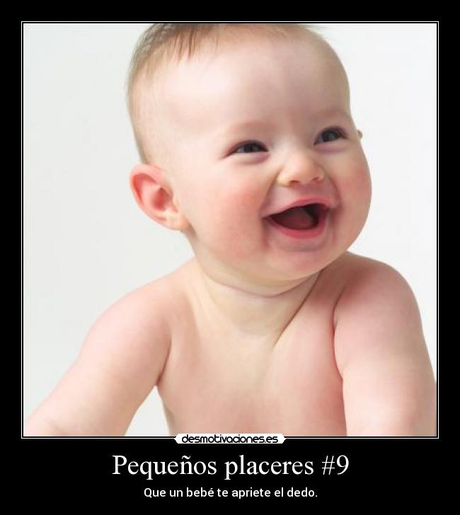 Pequeños placeres #9 - Que un bebé te apriete el dedo.