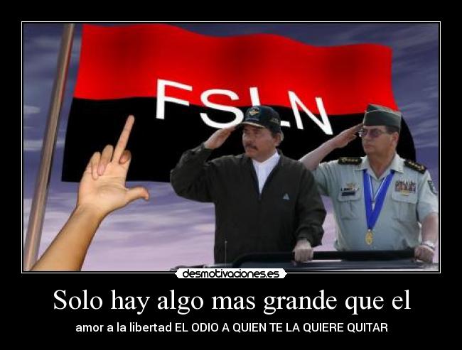 carteles nicaragua dictadura libertad odio amor fsln daniel ortega desmotivaciones