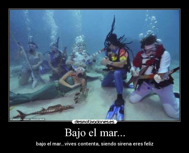 Bajo el mar... - bajo el mar...vives contenta, siendo sirena eres feliz
