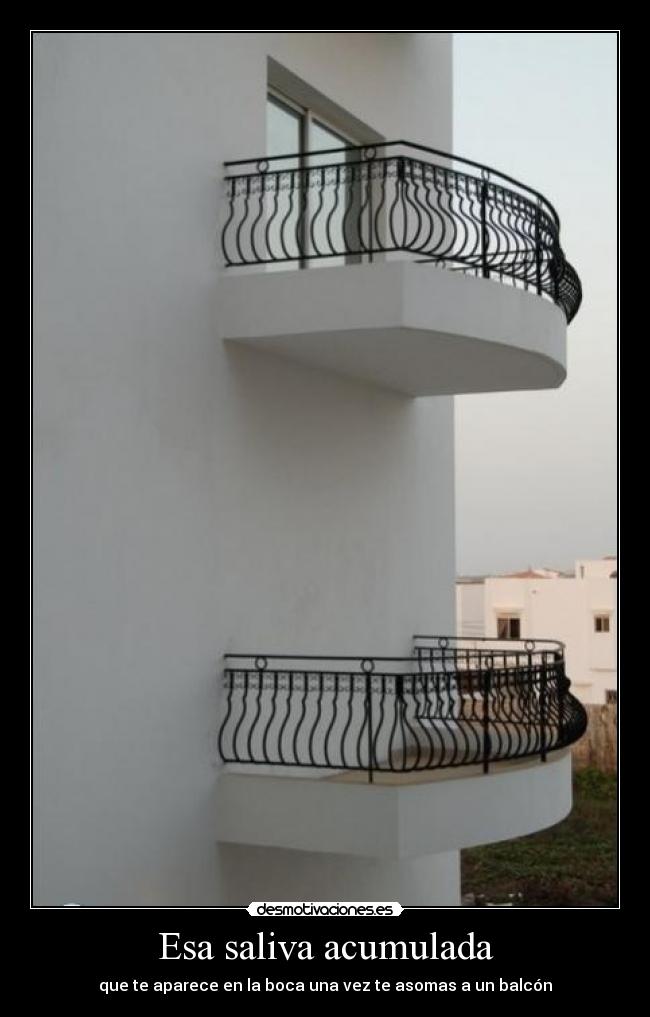 Esa saliva acumulada -