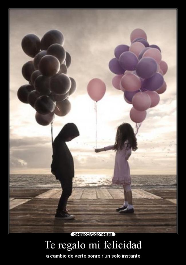 Te regalo mi felicidad - 