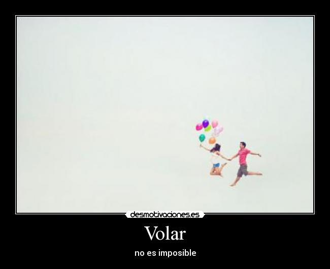 Volar - no es imposible