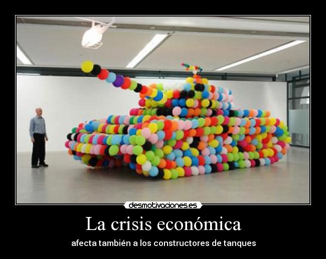 carteles tanque globos balloon tank crisis economica desmotivaciones