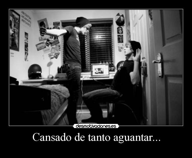 Cansado de tanto aguantar... -