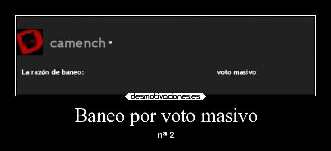 Baneo por voto masivo - nª 2