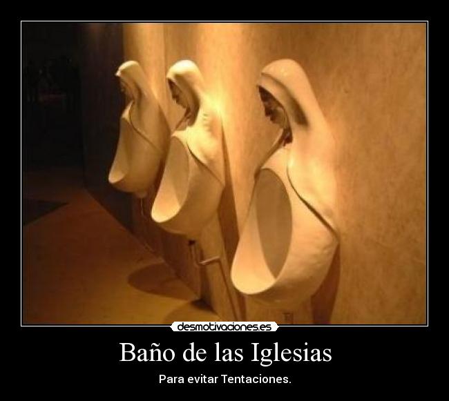 Baño de las Iglesias - Para evitar Tentaciones.