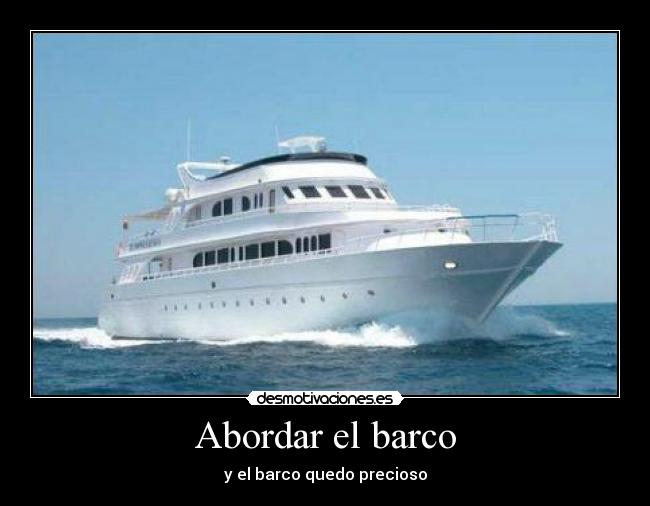 carteles abordar barco desmotivaciones