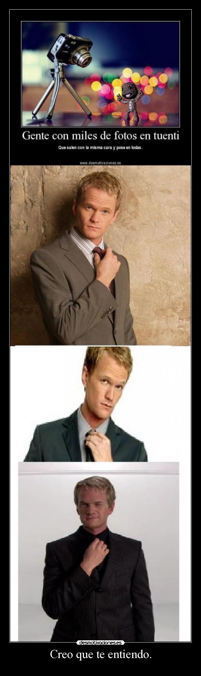 Creo que te entiendo. -