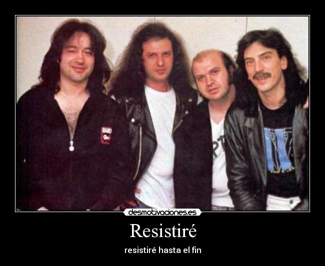Resistiré - resistiré hasta el fin