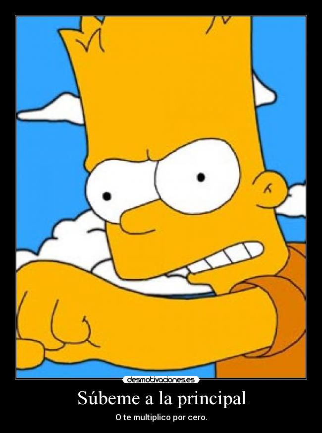 carteles bart simpson multiplicate por cero los simpson desmotivaciones