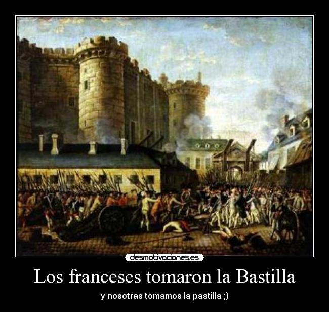 Los franceses tomaron la Bastilla - 