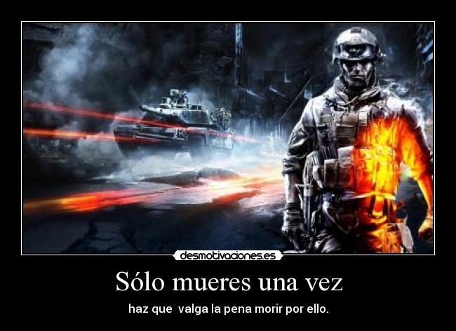 carteles solo mueres una vez desmotivaciones
