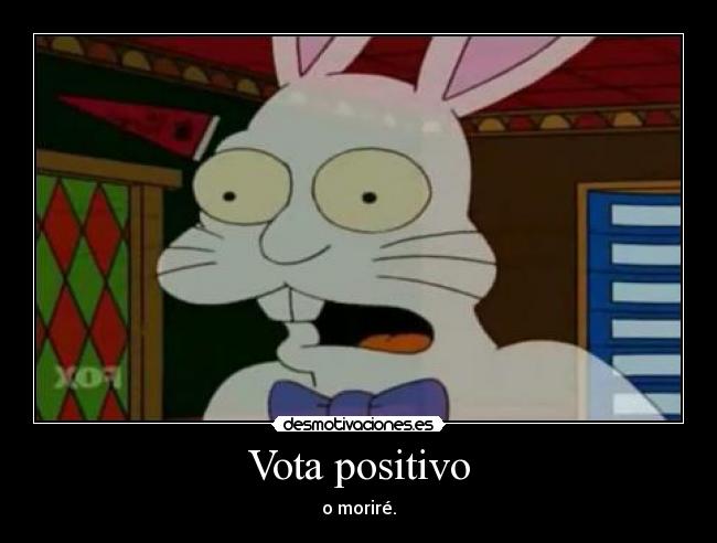 carteles vota positivo matare desmotivaciones