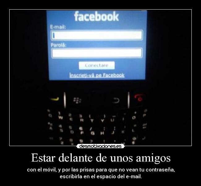 Estar delante de unos amigos -