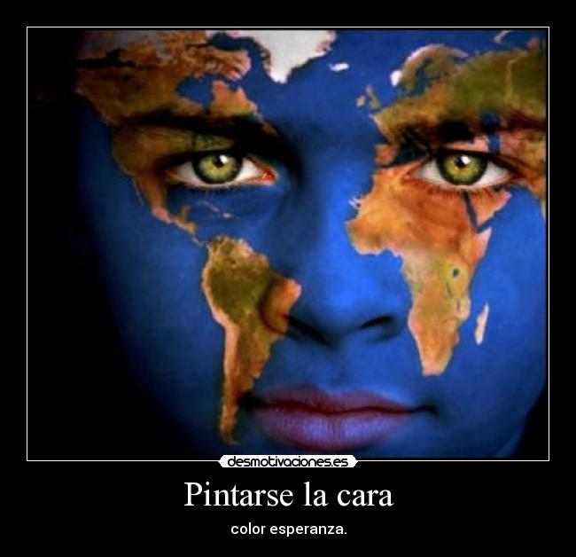 Pintarse la cara - color esperanza.
