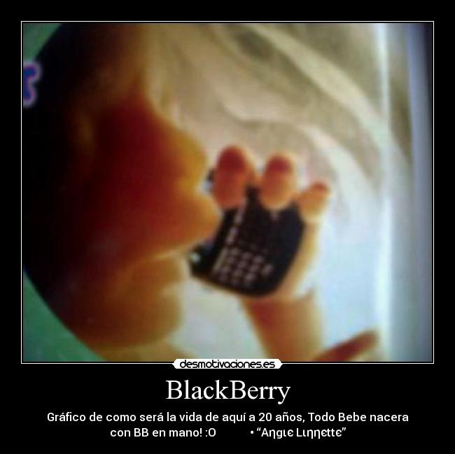 BlackBerry - Gráfico de como será la vida de aquí a 20 años, Todo Bebe nacera
con BB en mano! :O • “Aηgιє Lιηηєttє”