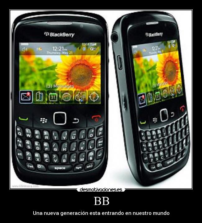 BB - Una nueva generación esta entrando en nuestro mundo