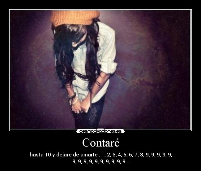 Contaré - hasta 10 y dejaré de amarte : 1, 2, 3, 4, 5, 6, 7, 8, 9, 9, 9, 9, 9, 9, 9, 9, 9, 9, 9, 9, 9, 9, 9...