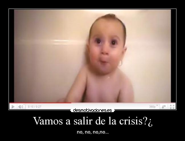 Vamos a salir de la crisis?¿ - 