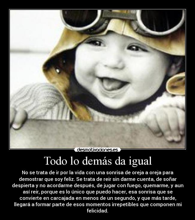 Todo lo demás da igual -