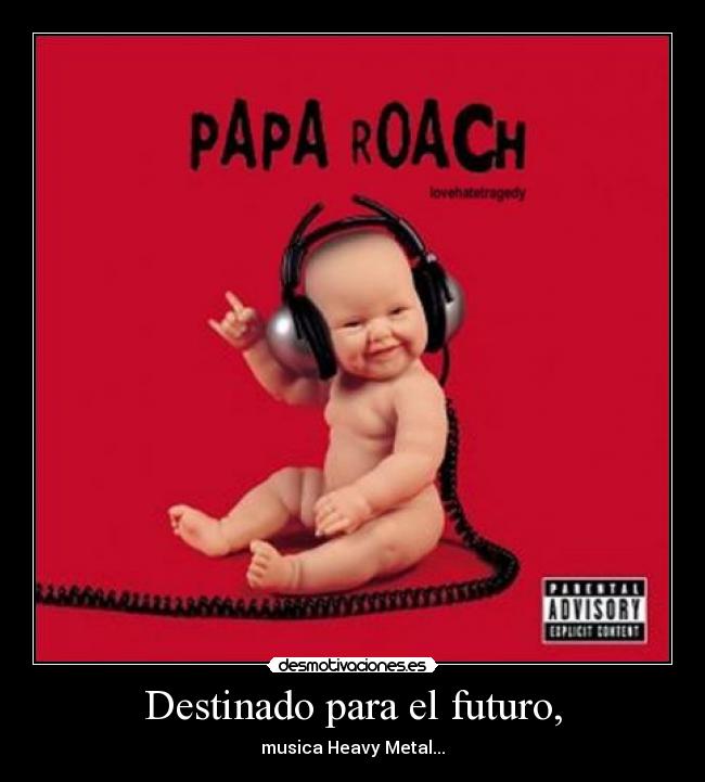 Destinado para el futuro, - musica Heavy Metal...