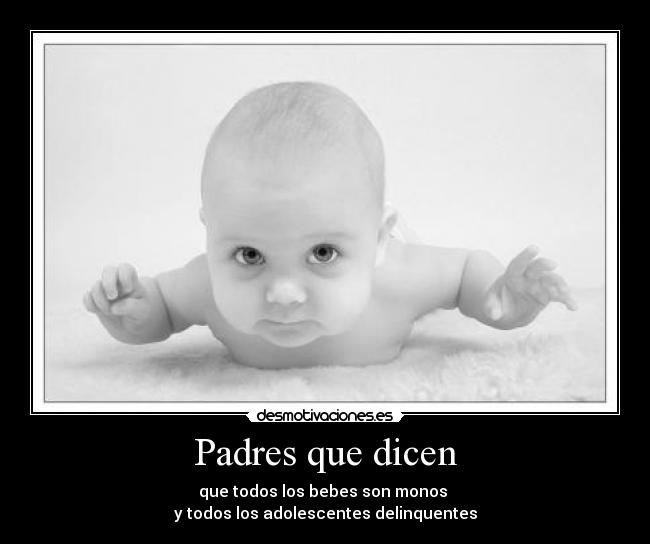 Padres que dicen -
