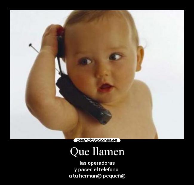 Que llamen - 