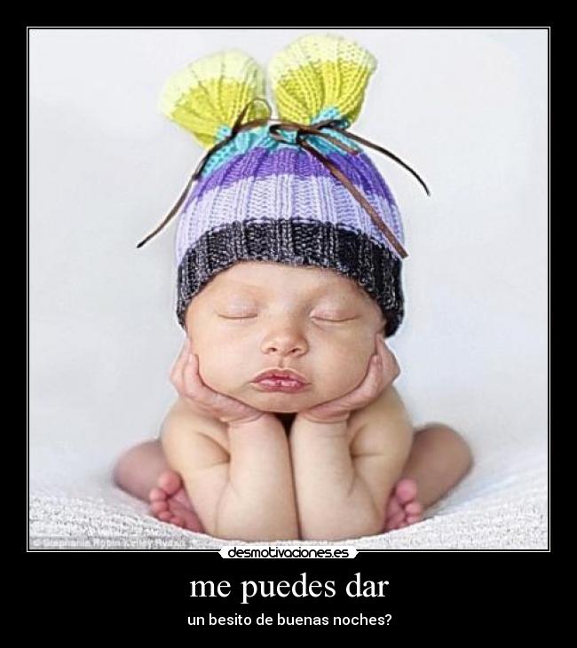me puedes dar - un besito de buenas noches?