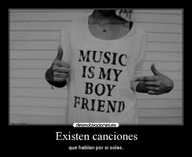 Existen canciones - que hablan por si solas..