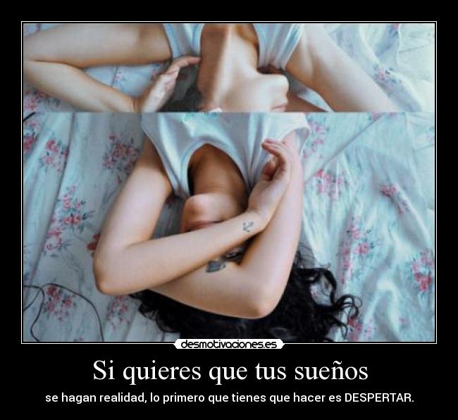Si quieres que tus sueños - 