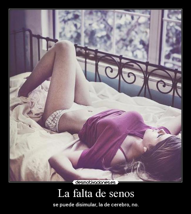 La falta de senos - 