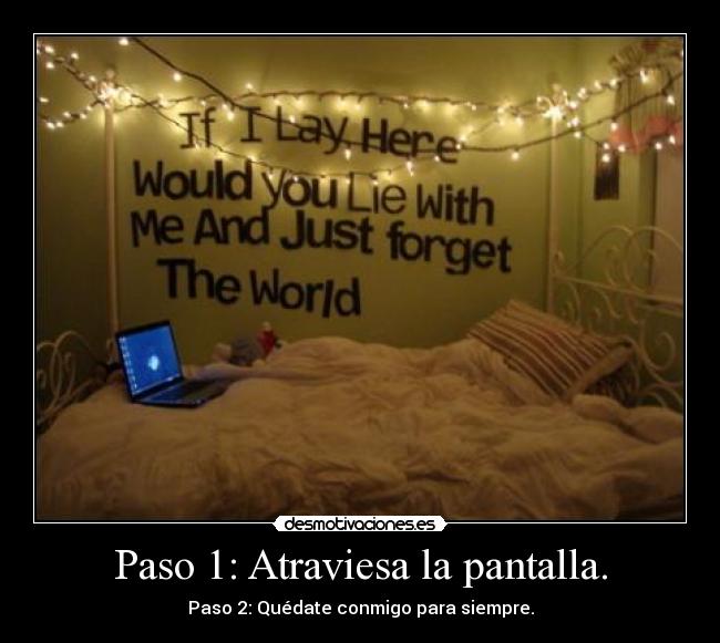 Paso 1: Atraviesa la pantalla. - 